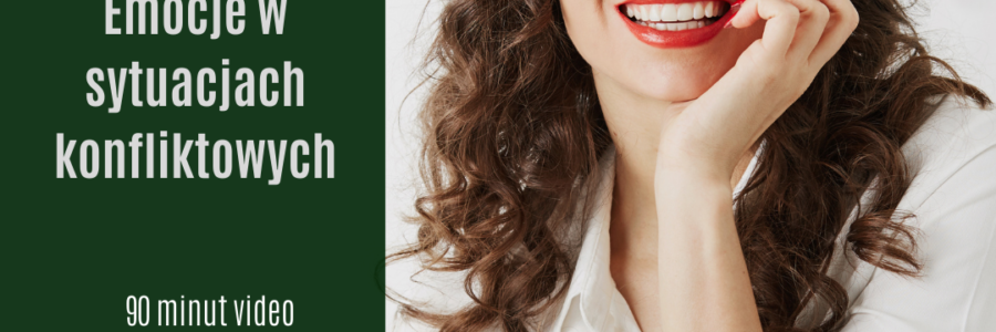 Szybki kurs video – emocje w sytuacjach konfliktowych